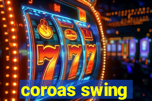 coroas swing